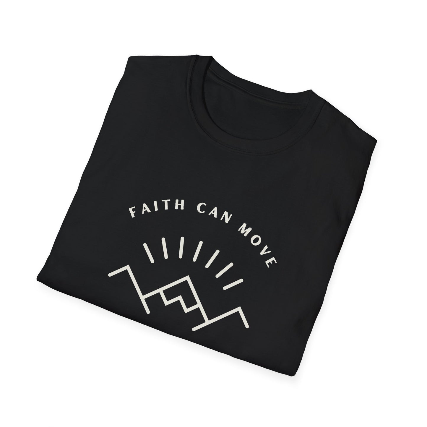 FAITH CAN MOVE MOUNTAINS T-Shirt - Softstyle Unisex