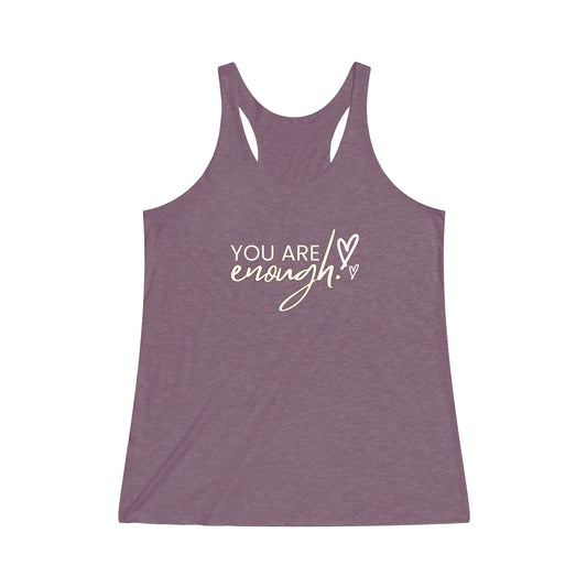 You ARE ENOUGH Women's Tri-Blend Racerback Tank